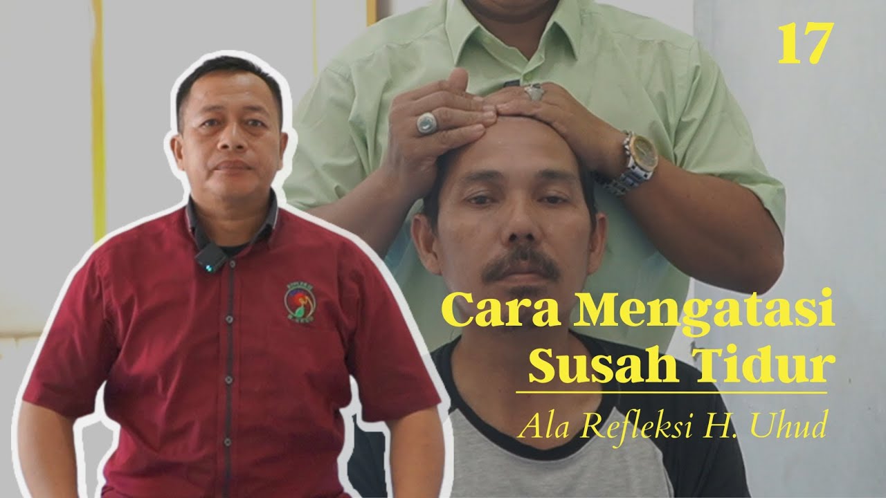 Cara Mengatasi Susah Tidur ala Refleksi H. Uhud | Jetli
