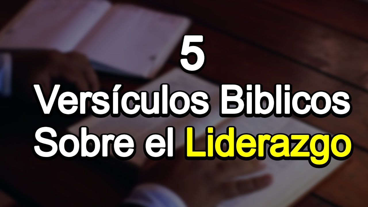 Que Dice La Biblia sobre LIDERAZGO Versiculos Biblicos
