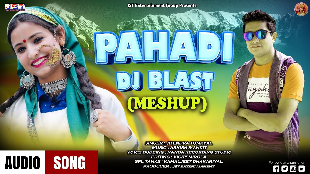 Pahadi Dj Blast(Mashsup)By Jitendra Tomkyal || 2021 || Jst Entertainment