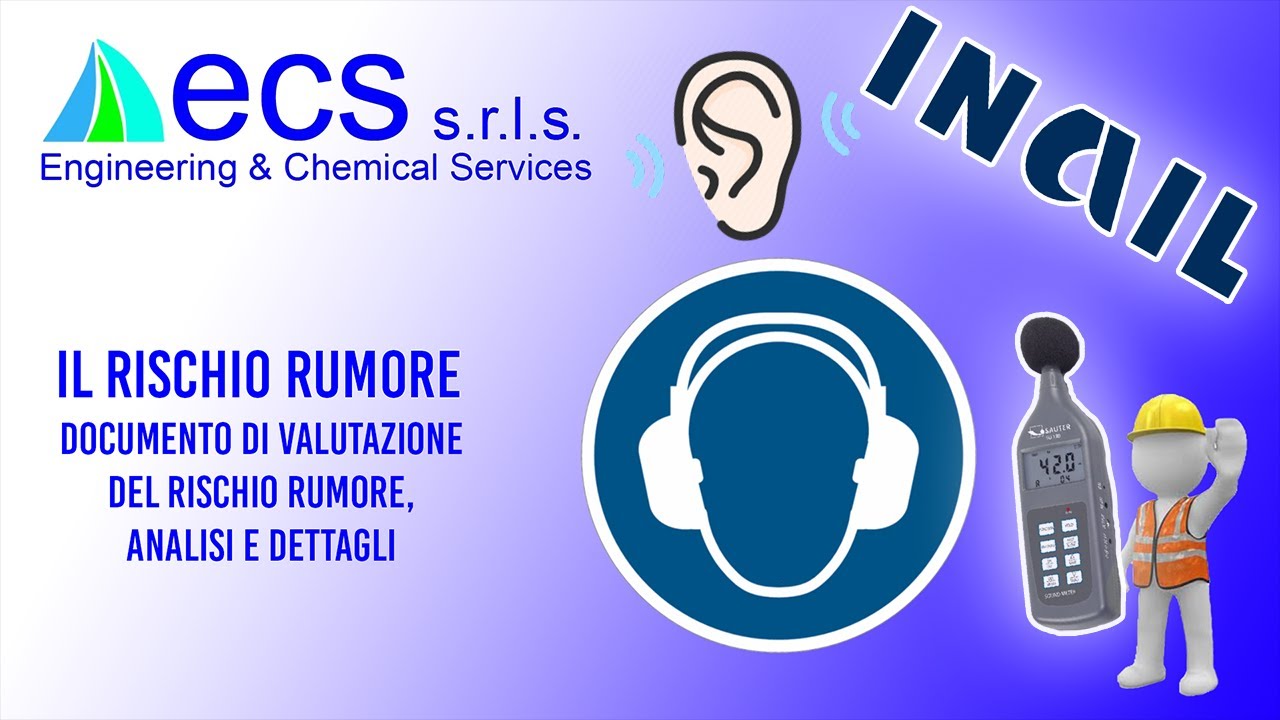 La Valutazione del Rischio Rumore: documento, aspetti normativi, malattie professionali INAIL