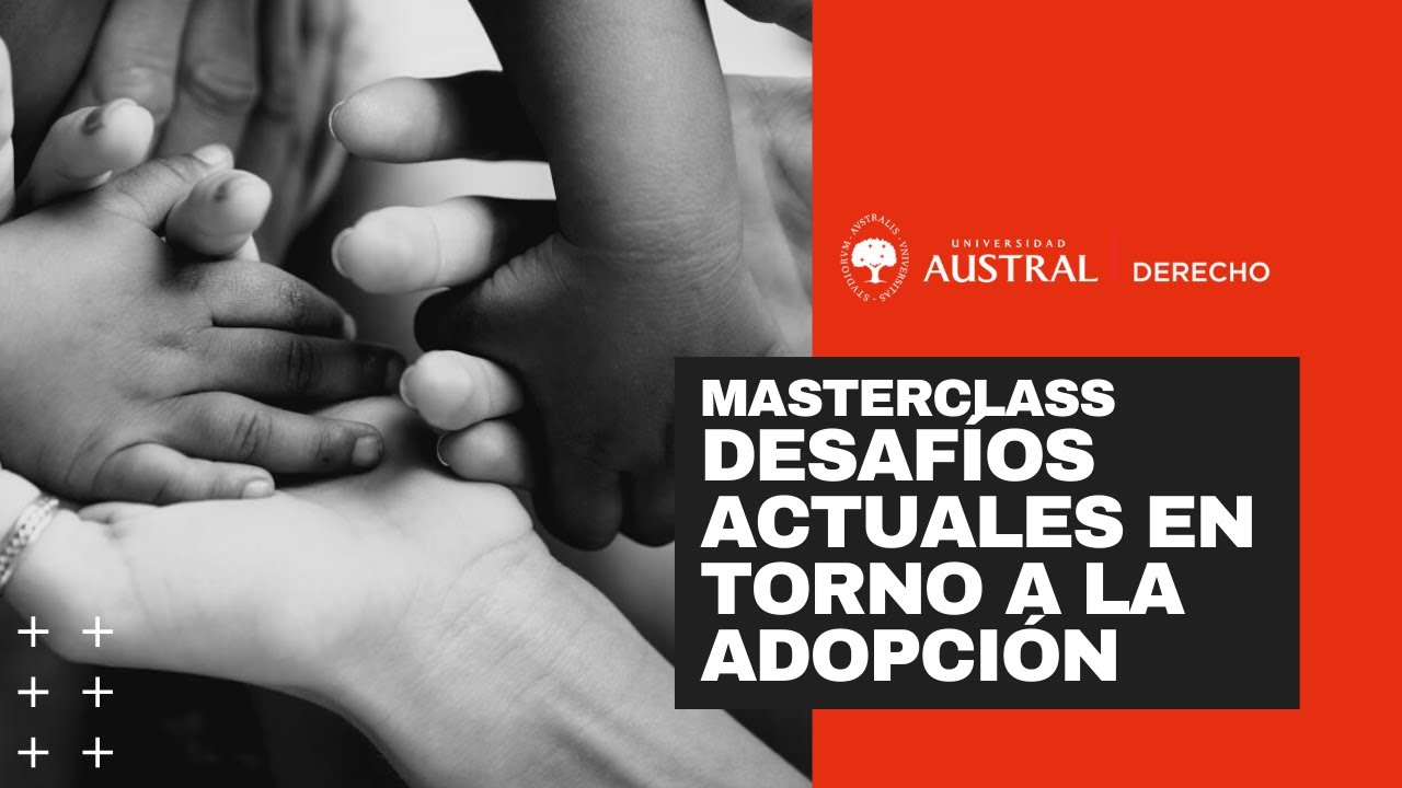Desafíos actuales en torno a la adopción - Masterclass