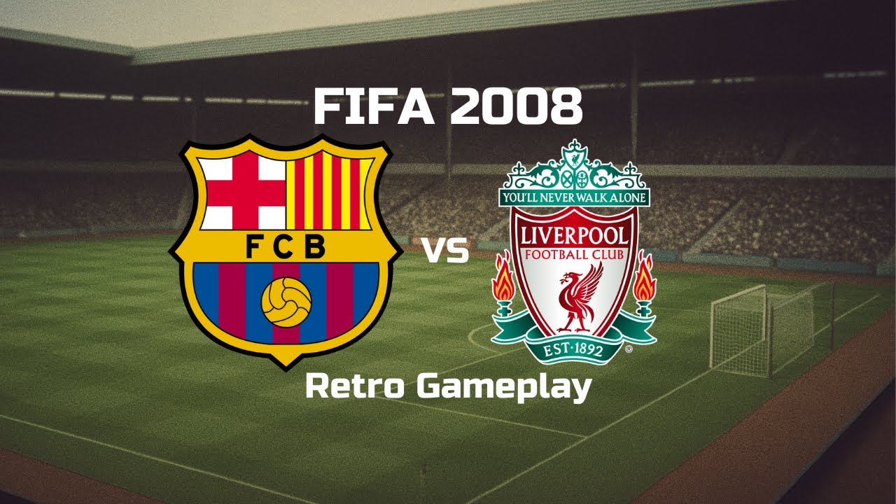 FIFA 2008 | FC Barcelona vs Liverpool | Retro Gameplay [No Commentary]