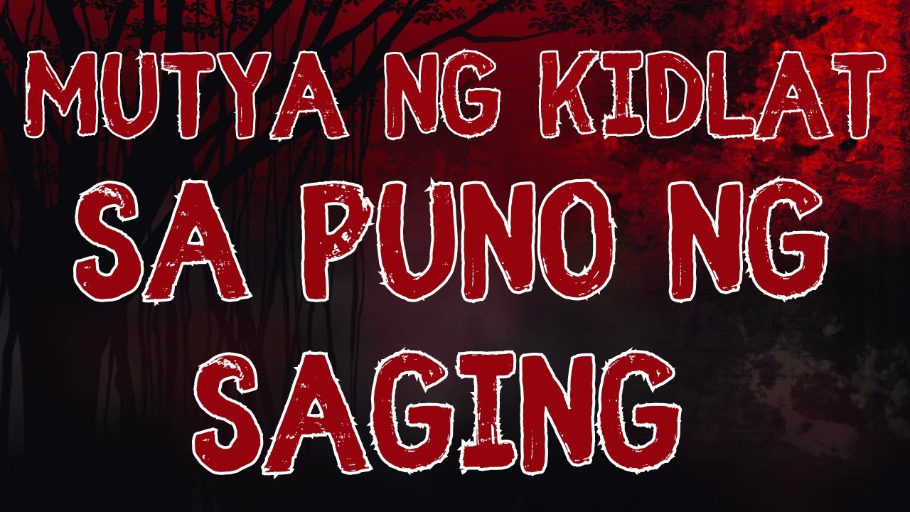 MUTYA NG KIDLAT SA PUNO NG SAGING (TRUE STORY)