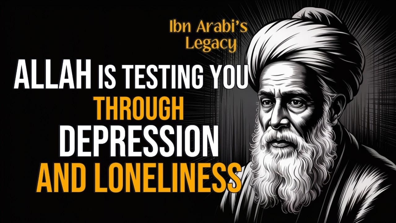 If Allah Wants to Elevate You, He Tests You with These 5 Pains — Ibn Arabi’s Wisdom