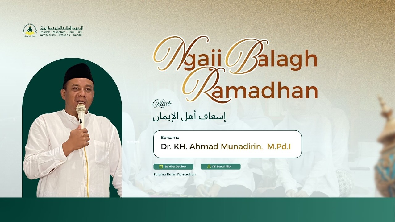 #6 NGAJI RAMADHAN KITAB IS'AFU AHLIL IMAN | BERSAMA Dr. KH. AHMAD MUNADIRIN, M.PD.I | PP DARUL FIKRI