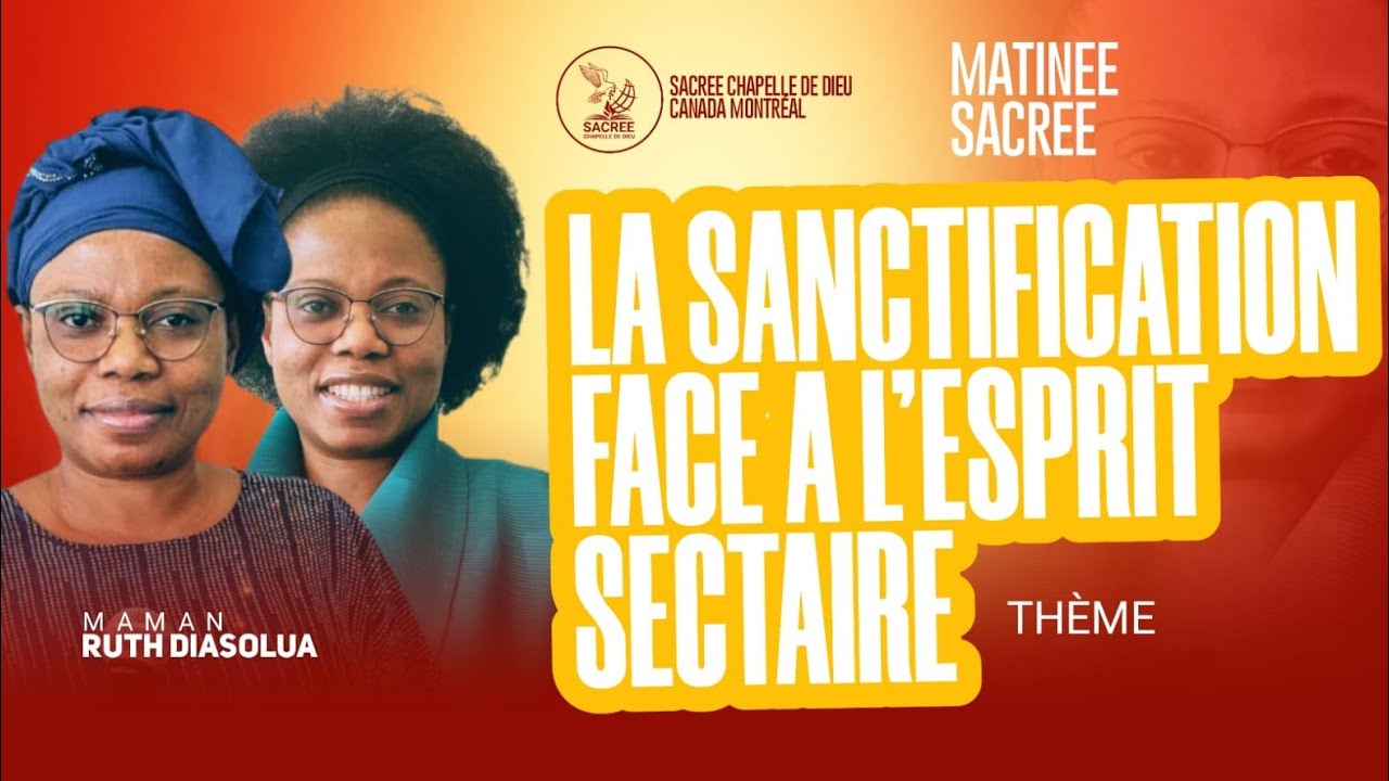 LA SANCTIFICATION FACE À L'ESPRIT SECTAIRE/31 JANVIER 2026/ Maman Ruth DIASOLUA