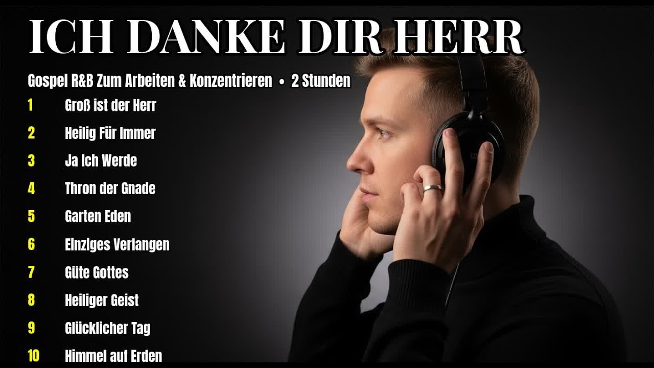 DANKE VATER † Bestes Christliches R&B Zur Konzentration 🎵 Gospel Zum Arbeiten 2026