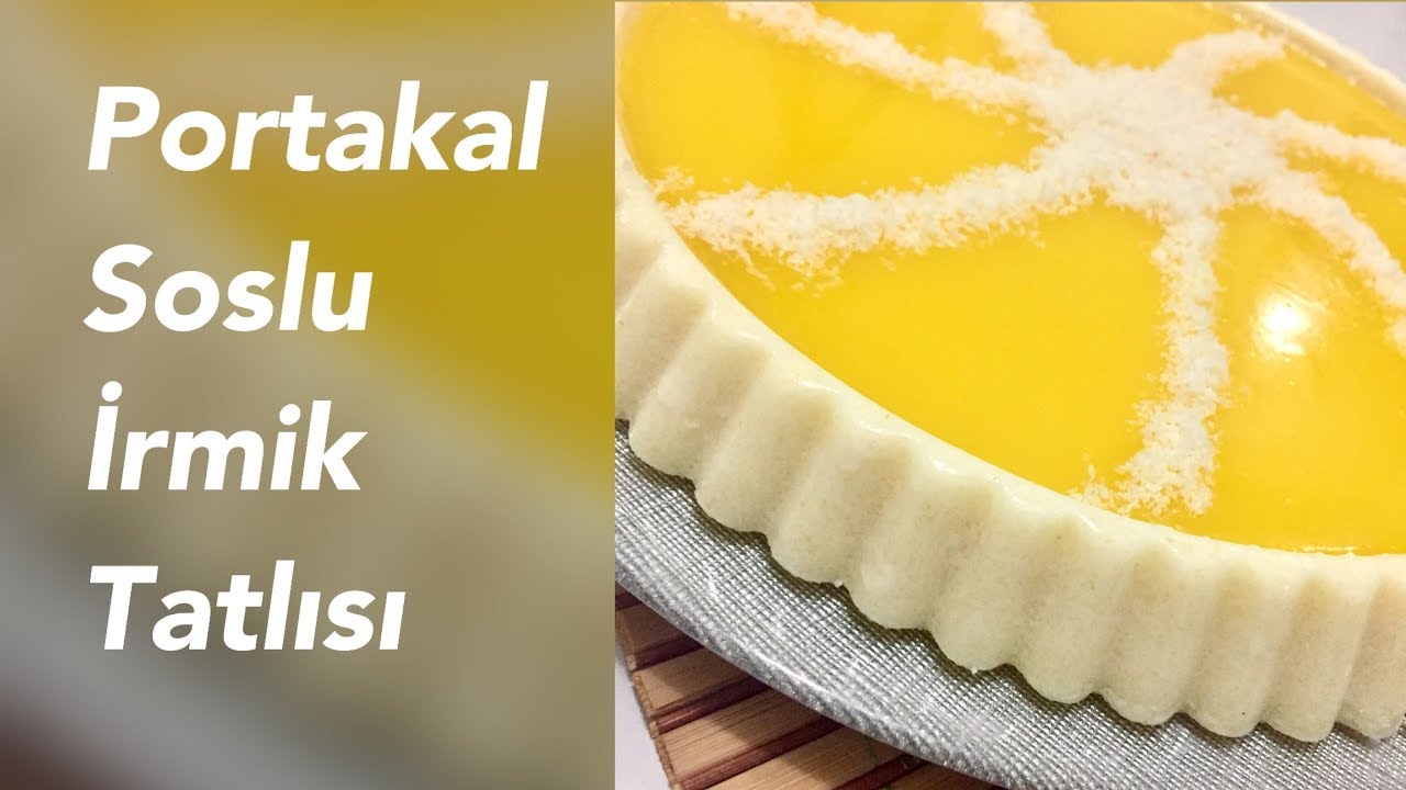 PORTAKAL SOSLU İRMİK TATLISI