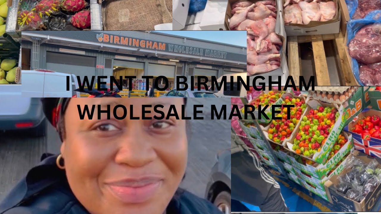 UK 🇬🇧 LIVING: I WENT TO BIRMINGHAM WHOLESALE MARKET