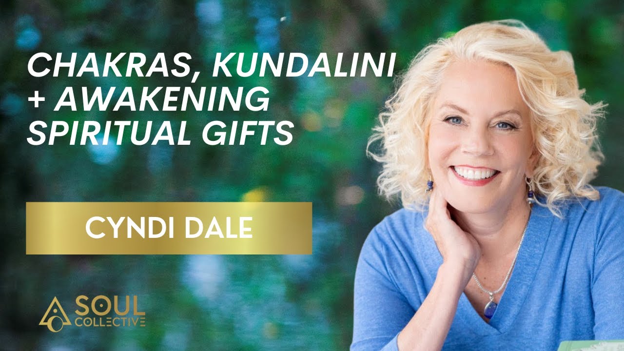 Chakras, Kundalini + Awakening Spiritual Gifts with Cyndi Dale