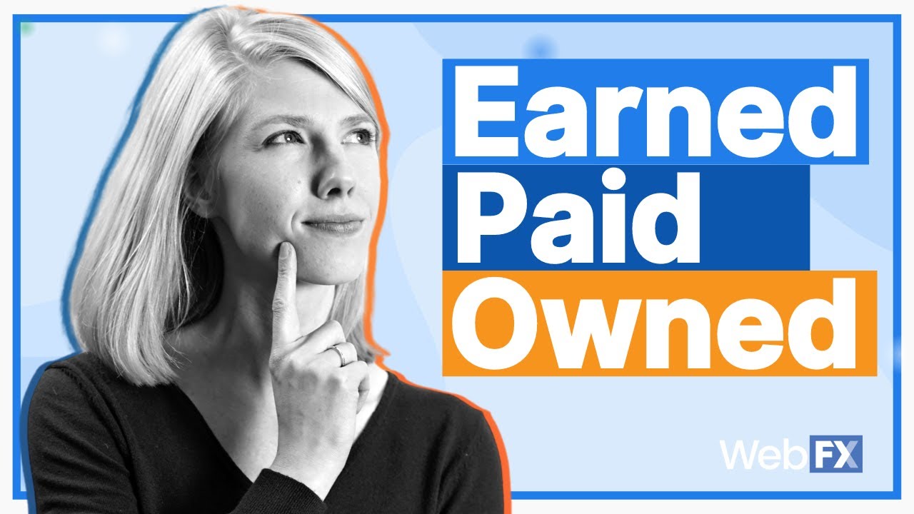 Earned media vs. paid media vs. owned media EXPLAINED
