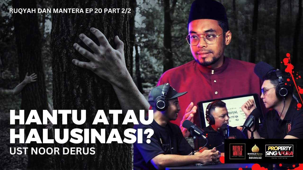 (HARUS DENGAR) HANTU ATAU HALUSINASI? | UST NOOR DERUS | RUQYAH DAN MANTERA EP 20 PART 2/2