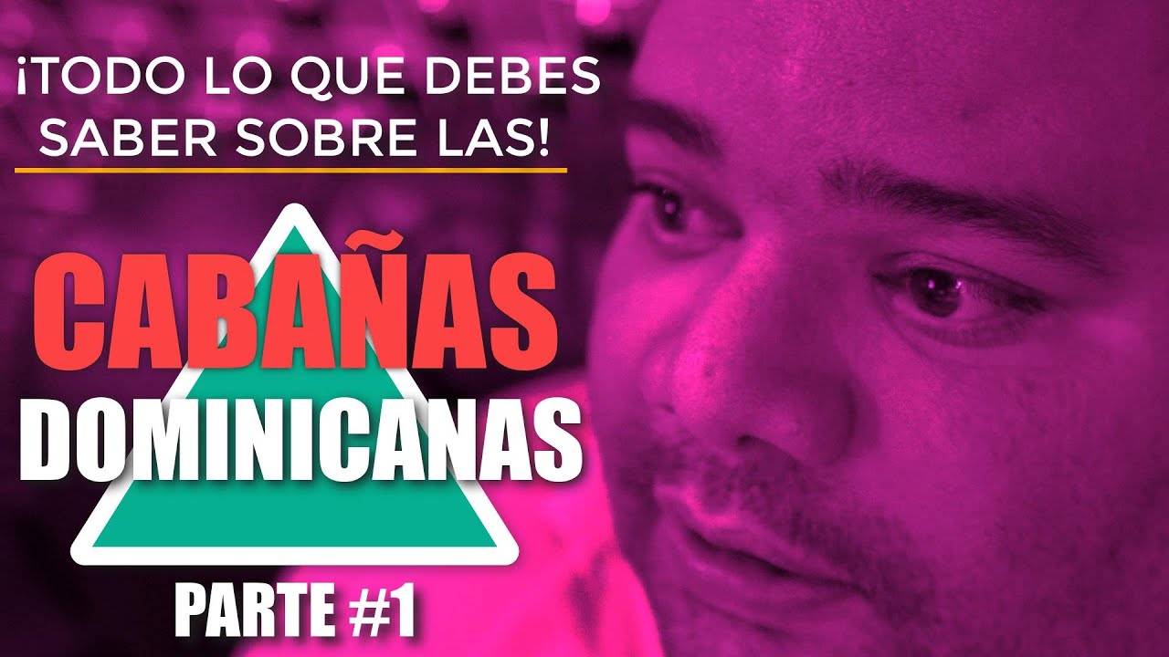 TODO LO QUE DEBES SABER SOBRE LAS CABAÑAS DOMINICANAS - PARTE #1 (LA POPULAR) REPUBLICA DOMINICANA.