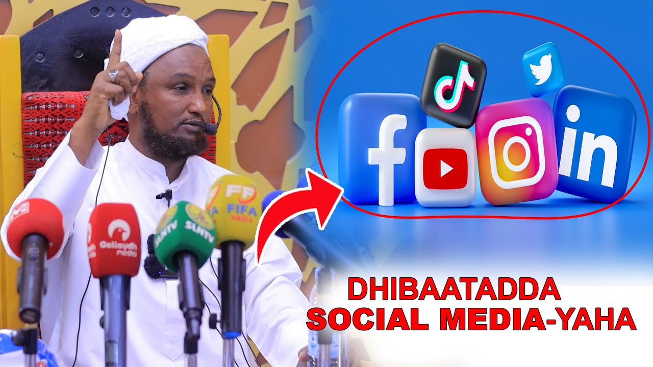 Dhibaatada Social Mediaha : Sheekh Xuseen Cali Jabbuuti.