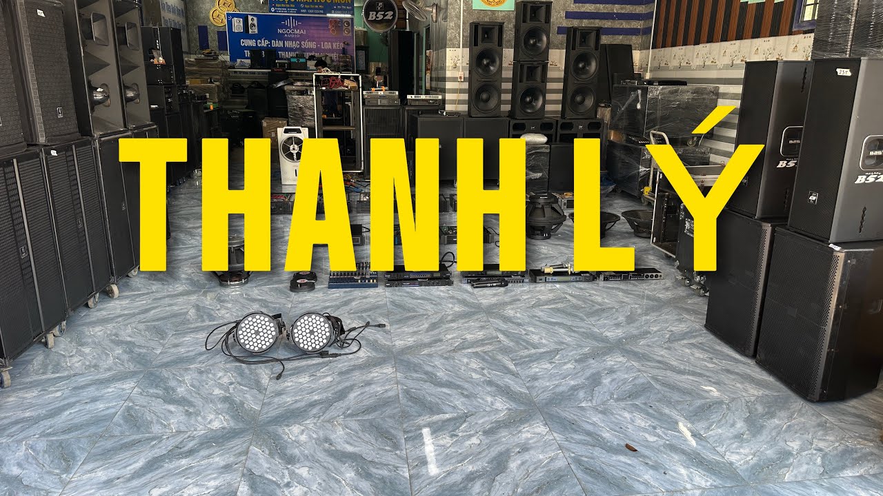 LH: 0328.336.337 Thanh Lý Thiết Bị Âm Thang Qua Sử Dụng