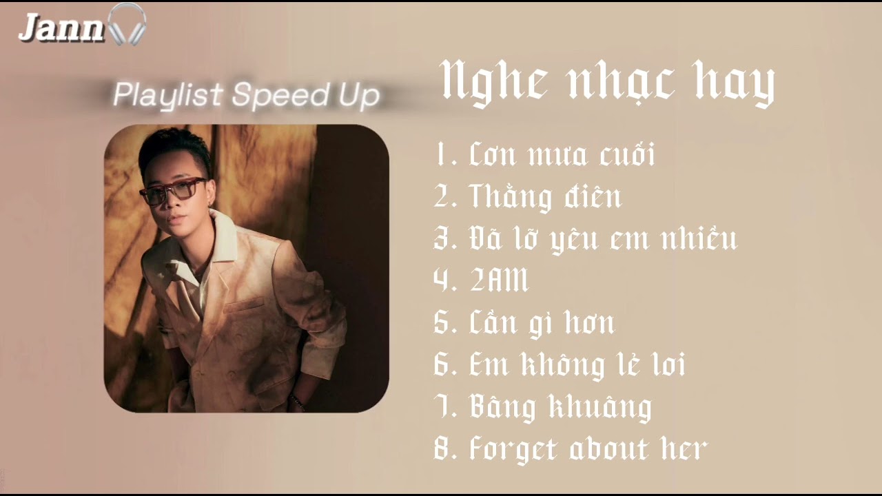 Playlist Speed Up | Những bản nhạc hot của Justatee