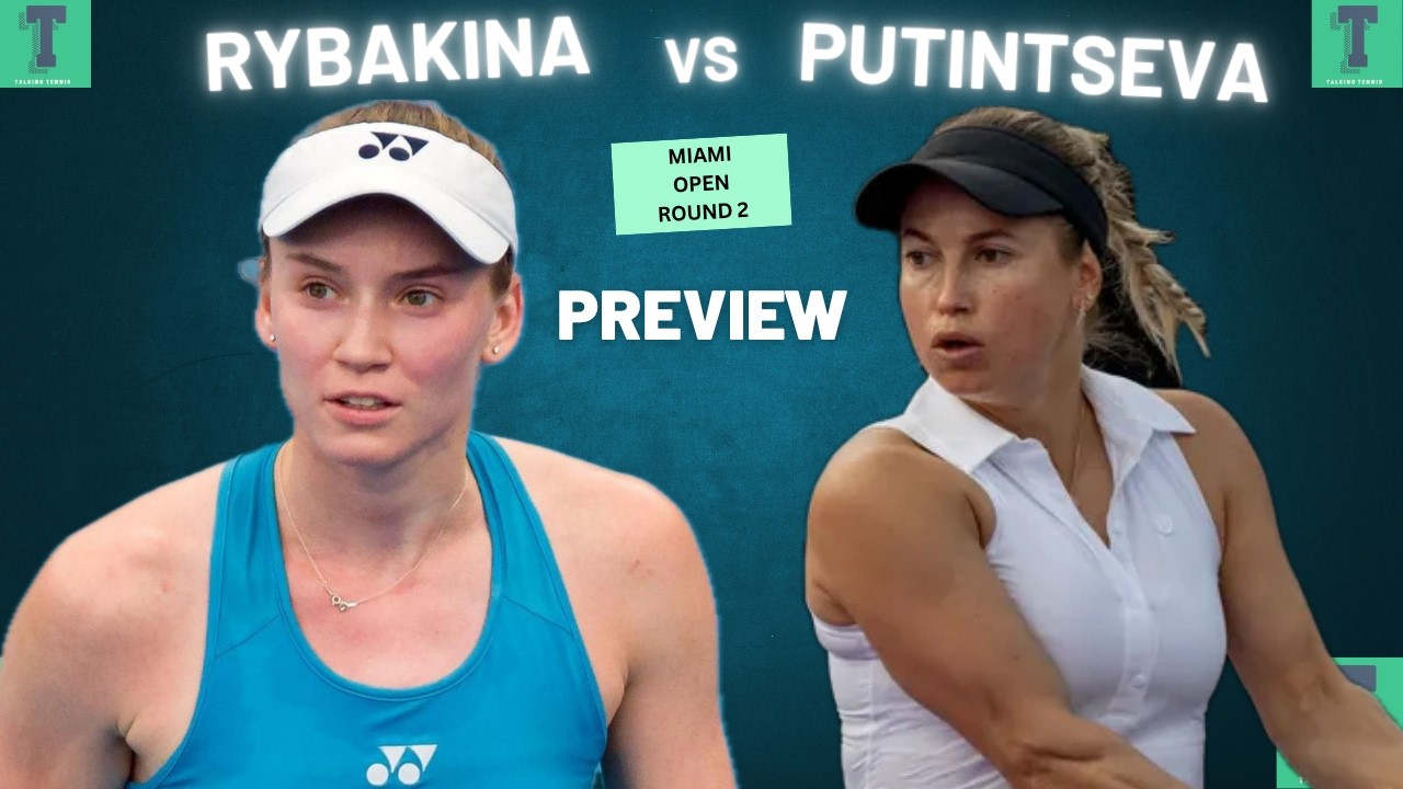 Elena Rybakina vs Yulia Putintseva | Miami Open 2026 Round 2 | Preview & Prediction