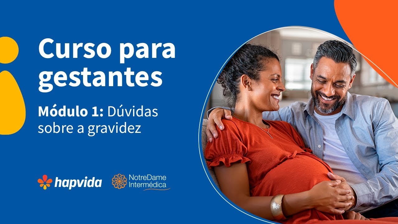 Curso para Gestantes | Módulo 1: Dúvidas sobre a gravidez | Hapvida NotreDame Intermédica