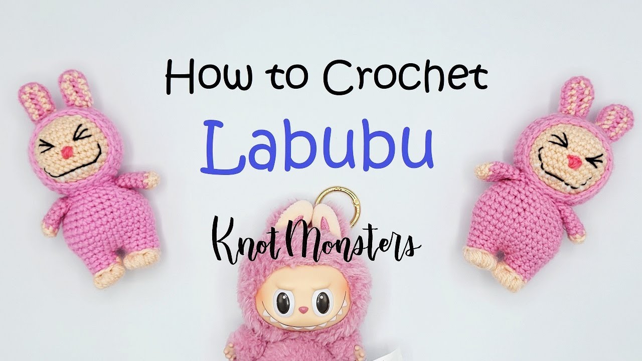How to Crochet a Labubu Tutorial