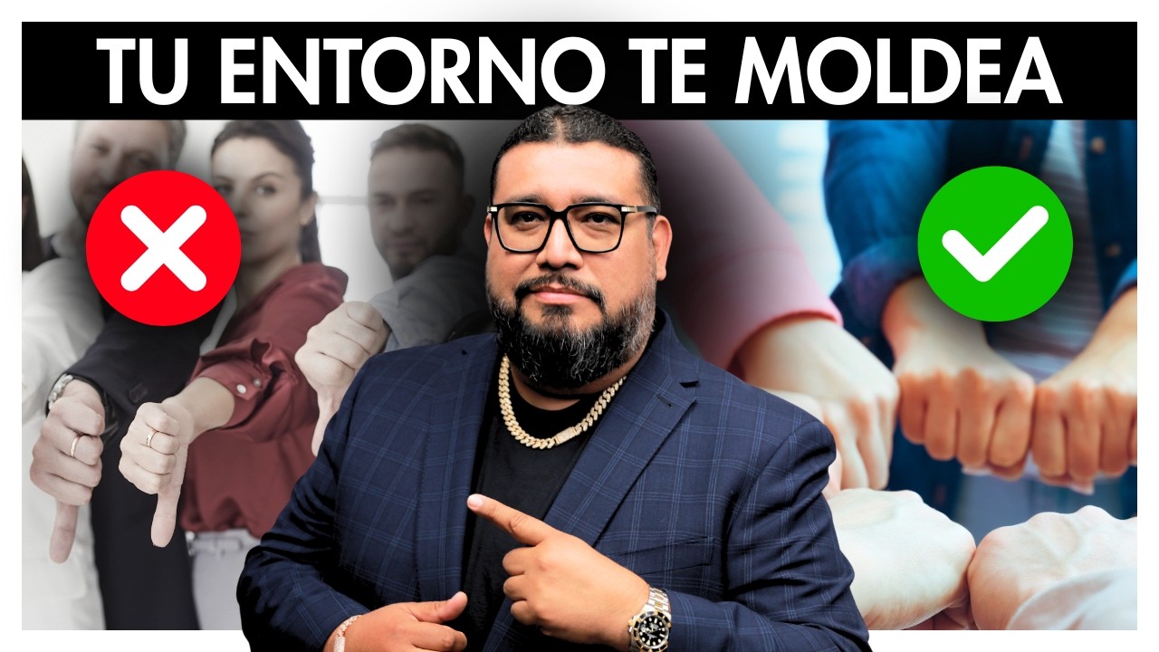 El ENTORNO: La CLAVE para el ÉXITO | El entorno que te rodea es lo que te moldea