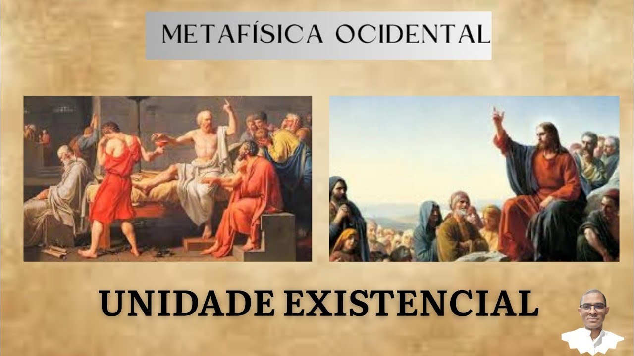 METAFÍSICA OCIDENTAL- UNIDADE EXISTÊNCIAL