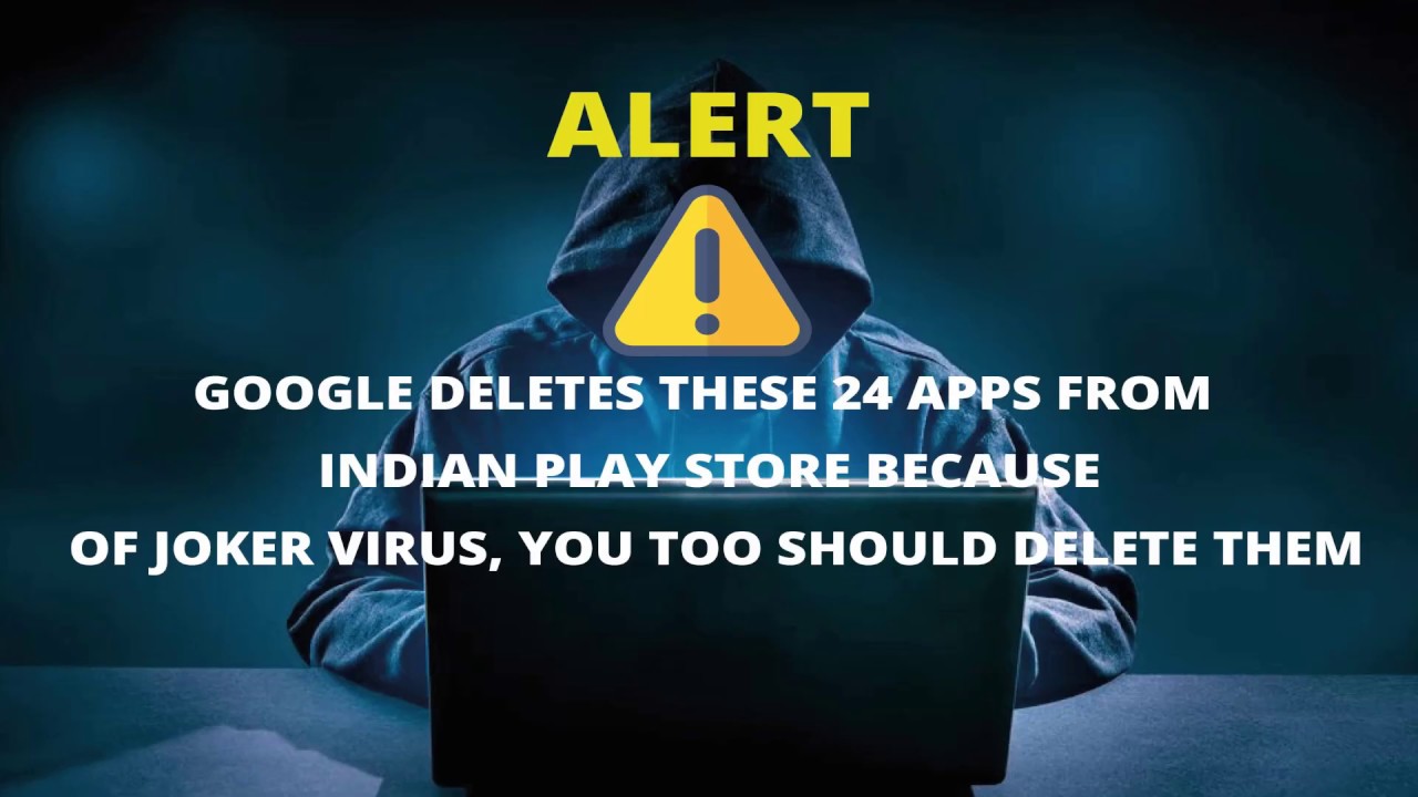 Google deletes these 24 apps from Indian Play store you too should delete them.