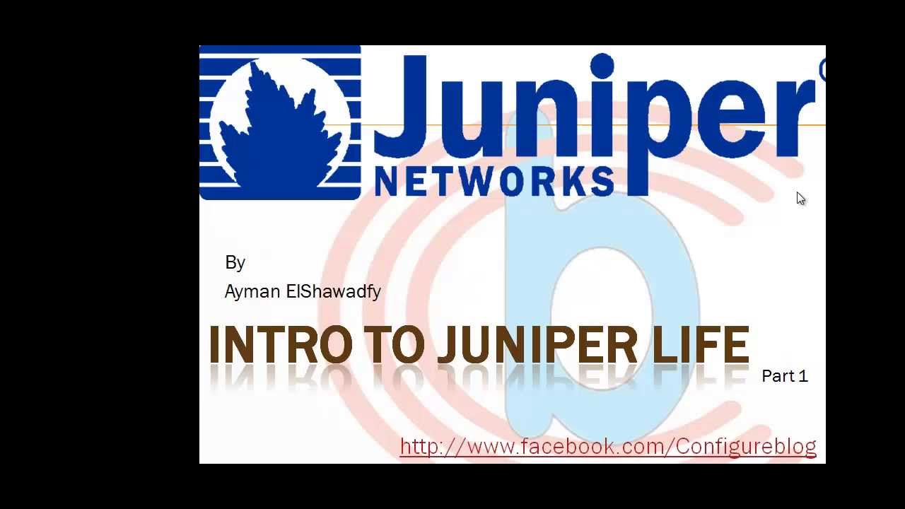 Juniper JNCIA-JunOS - part 01 (Intro to Juniper life)