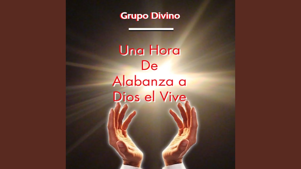 Una Hora de Alabanza a Dios el Vive