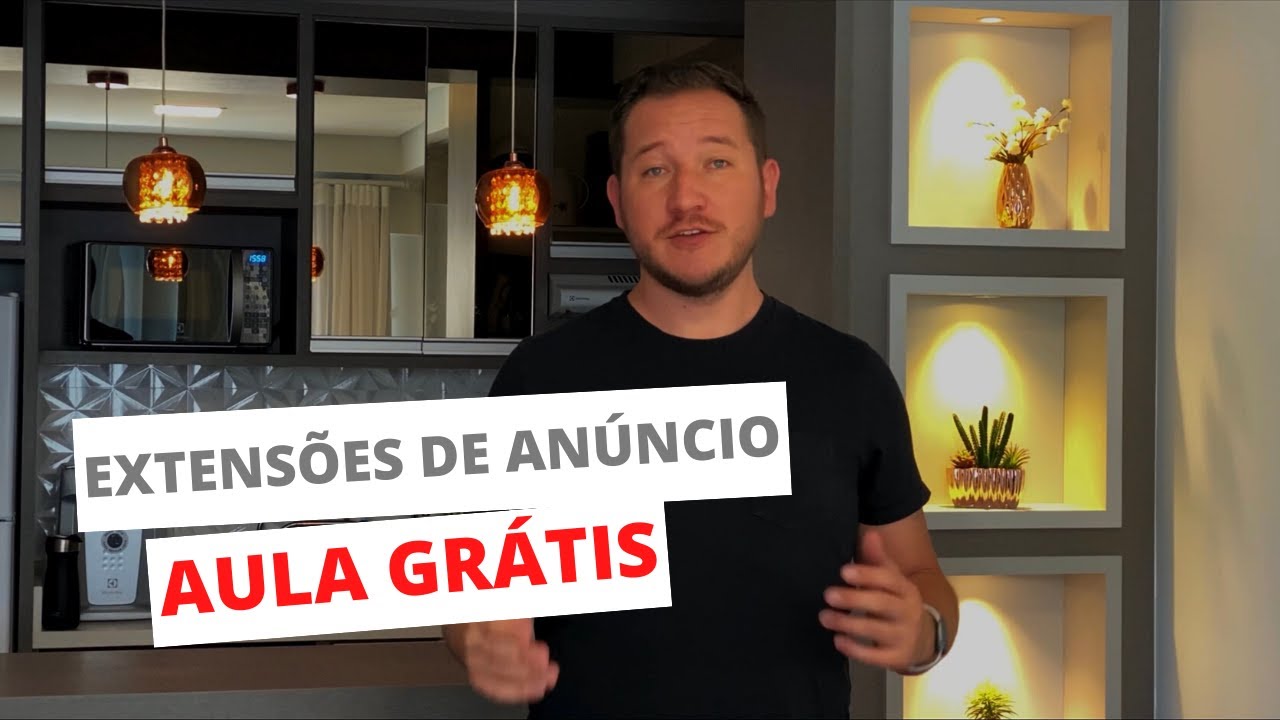 [Aula Grátis] Extensões de Anúncio no Google Ads. Guia Completo.