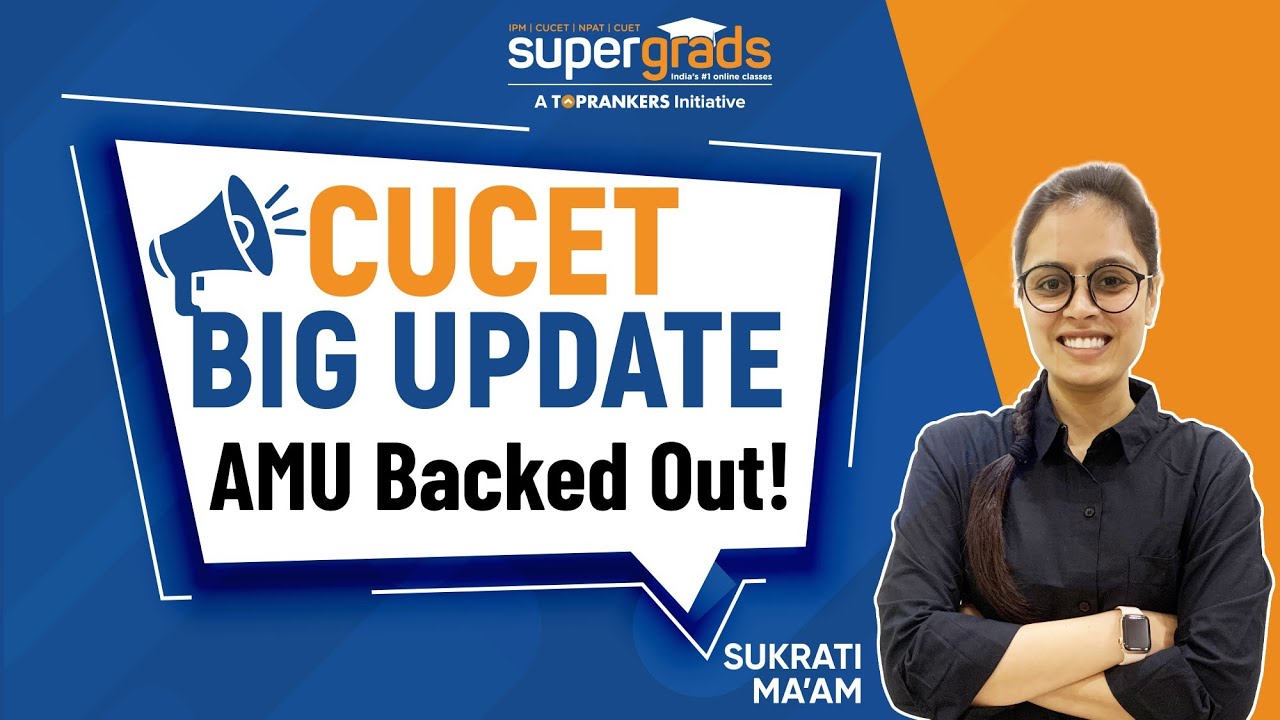 CUCET Update 2022 | Why AMU is backing from CUCET | CUCET 2022 Participating Universities