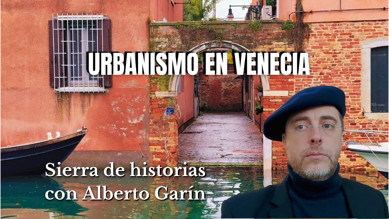 Las singularidades urbanísticas de Venecia