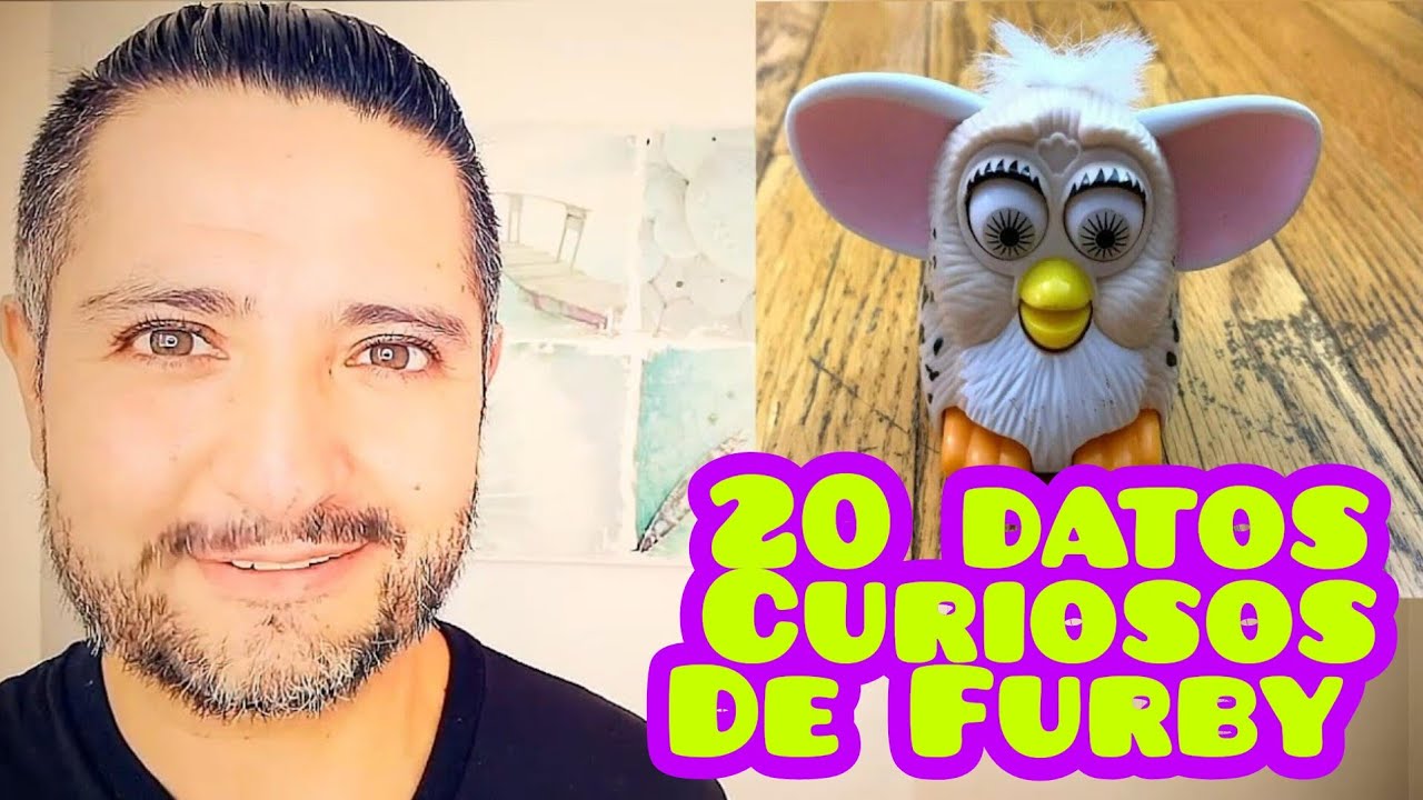CURIOSIDADES de FURBY juguetes mascotas de CHAVORRUCOS MILLENNIALS DE LOS 90S