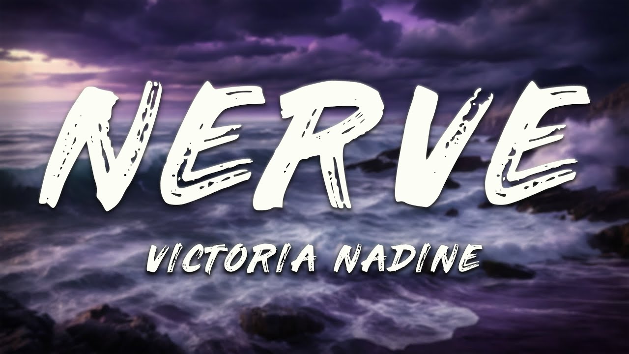 Victoria Nadine - Nerve (Lyrics)