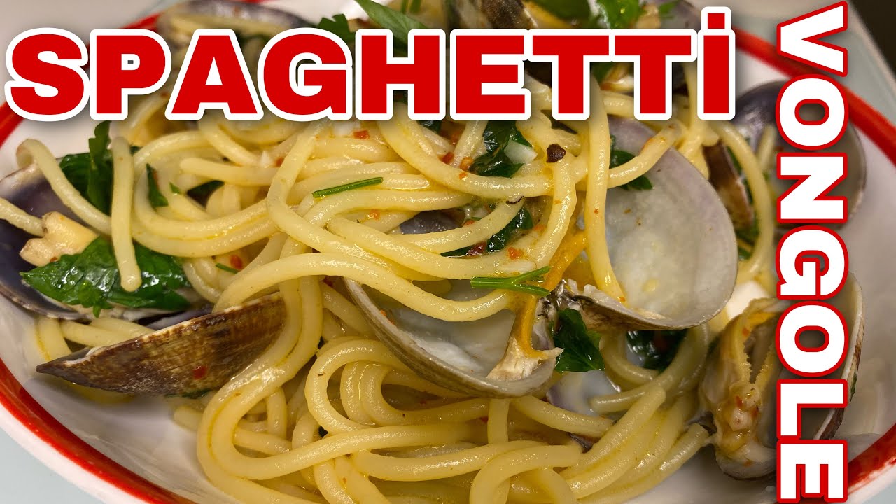 GELENEKSEL BİR İTALYAN TARİFİ | SPAGHETTI VONGOLE