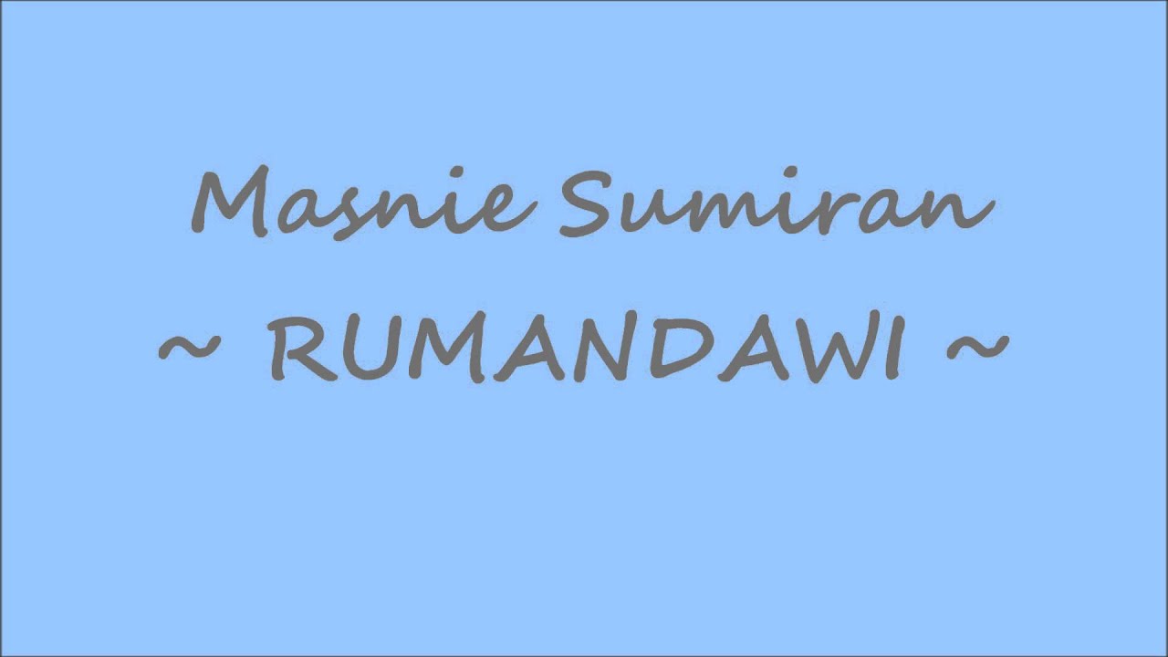Masnie Sumiran - Rumandawi