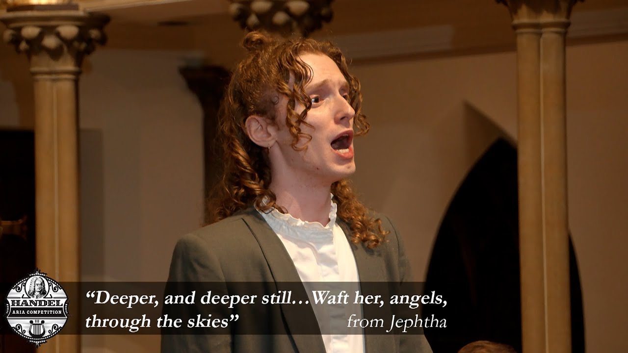 Morgan Mastrangelo - “Deeper, and deeper still...Waft her, angels, through the skies” from Jephtha