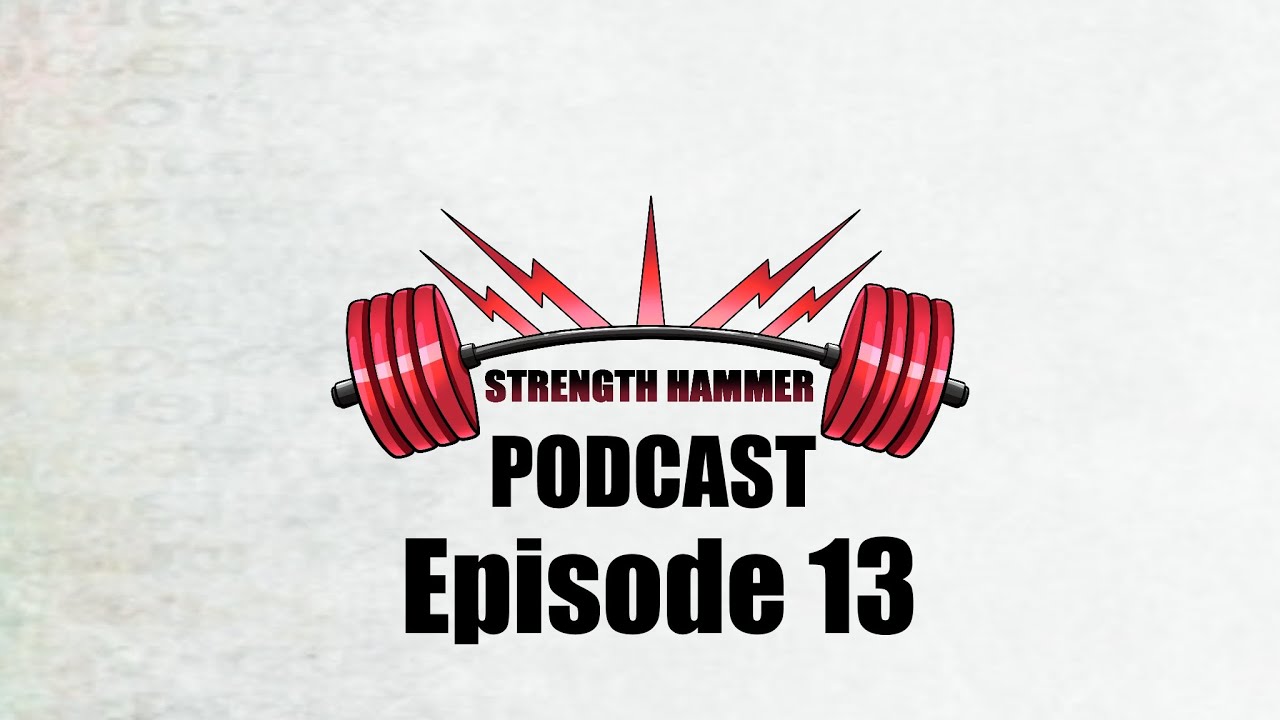 Strength Hammer Podcast Episode 13 - NOCF and NEW Narrative Event!