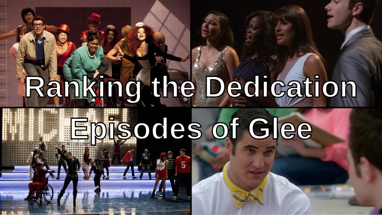 Ranking the Dedication Episodes of Glee