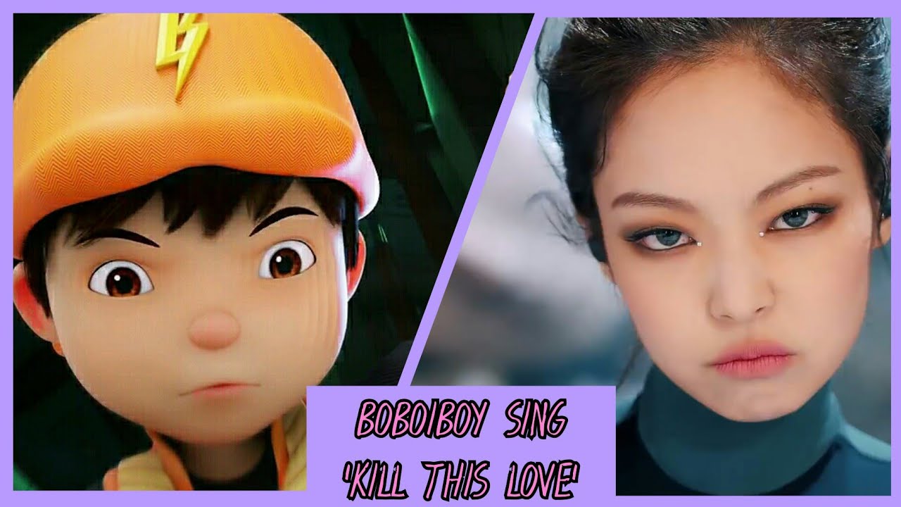 How Would BoBoiBoy Sing 'Kill This Love' by BLACKPINK (Male Version)