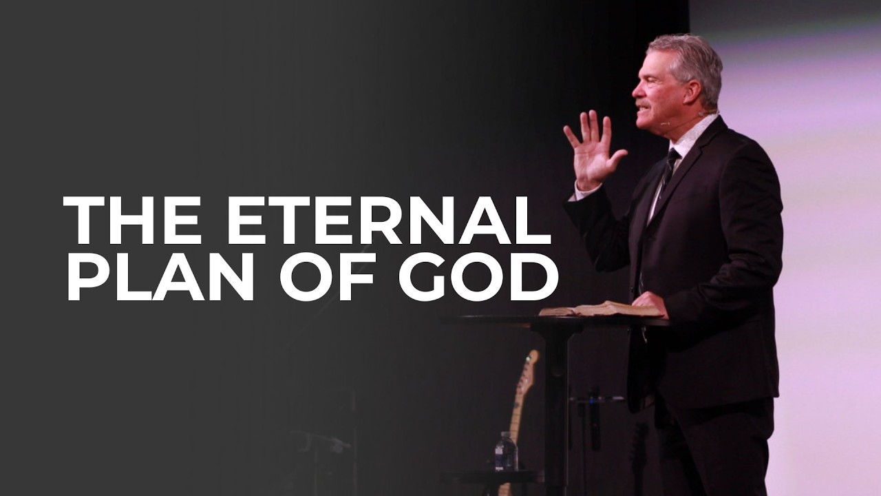 The Eternal Plan of God | Pastor Jeff Wisot