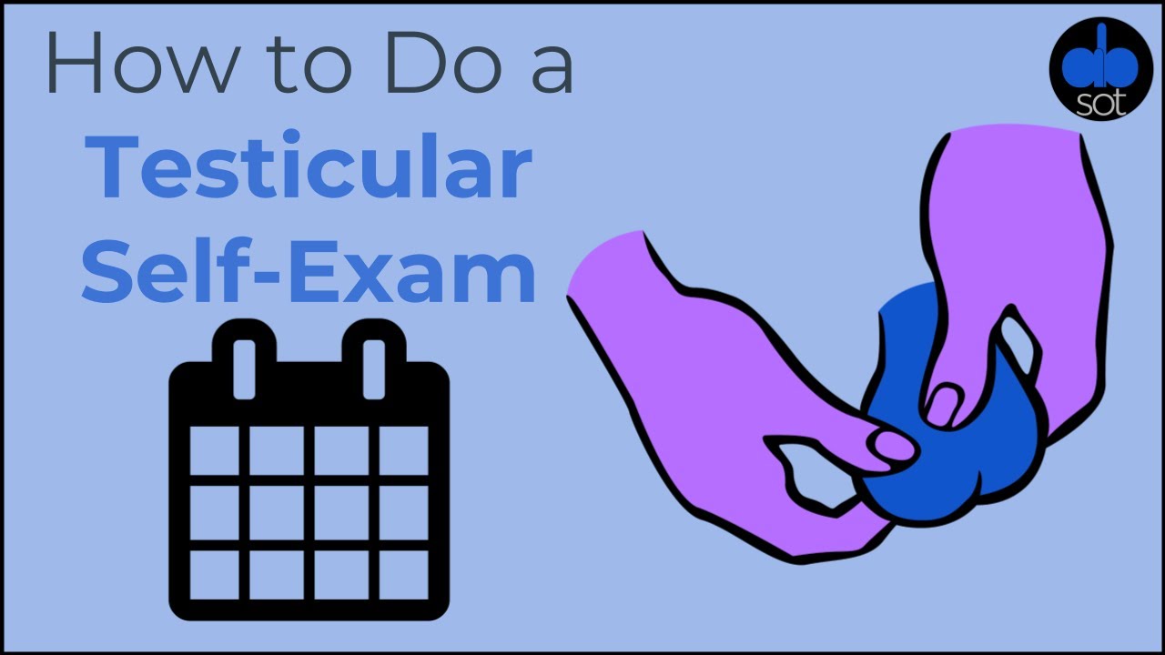 How to Do a Testicular Self-Exam
