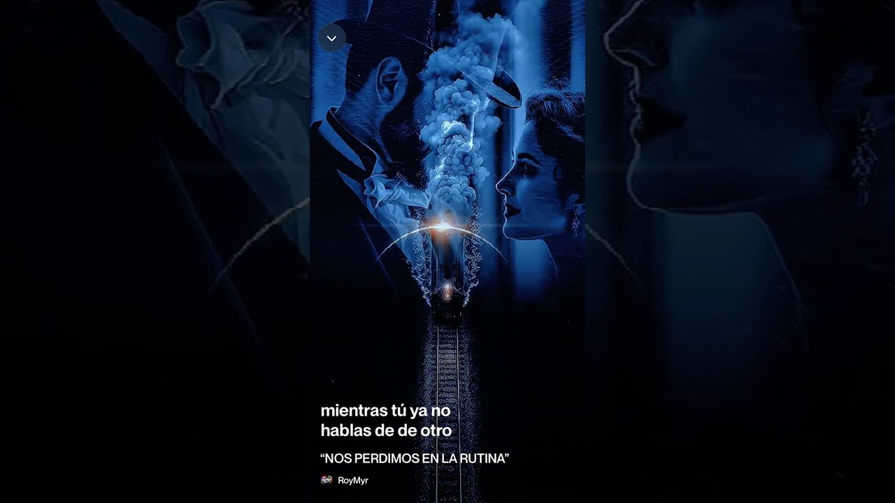 “Nos Perdimos en la Rutina” @RoyMyr-Music 