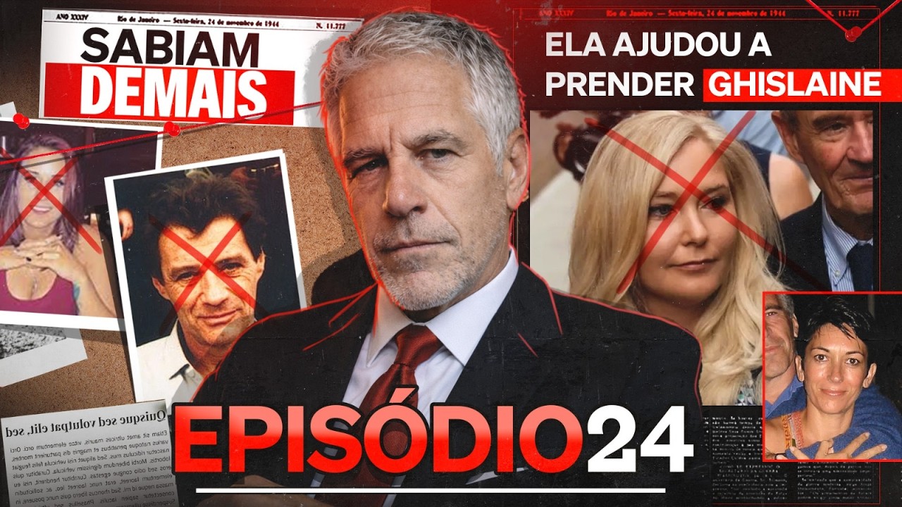AS VÍTIMAS FATAIS NO CASO JEFFREY EPSTEIN | ATUALIZAÇÕES EPISÓDIO 24