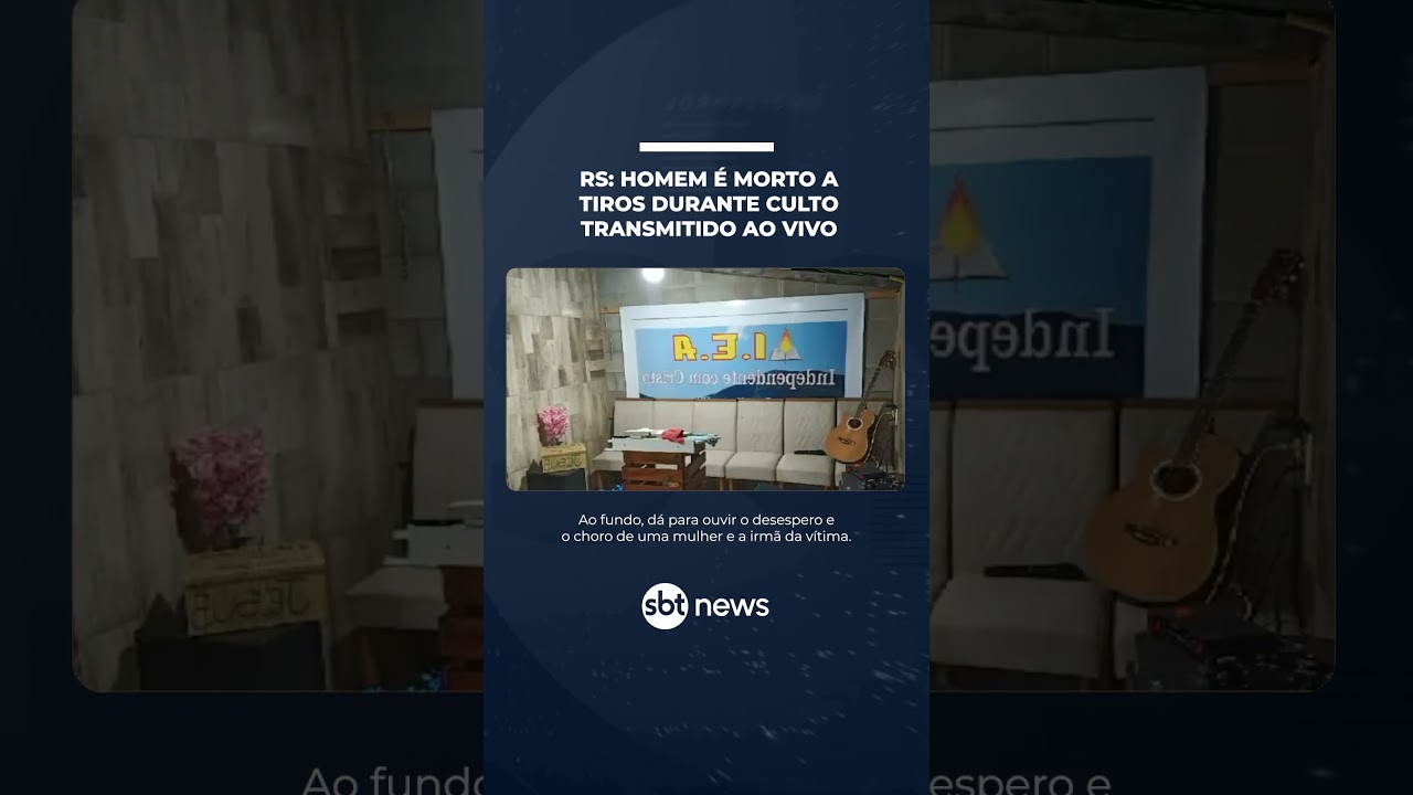 RS: Homem &eacute; morto a tiros durante culto transmitido ao vivo | #SBTNot&iacute;cias