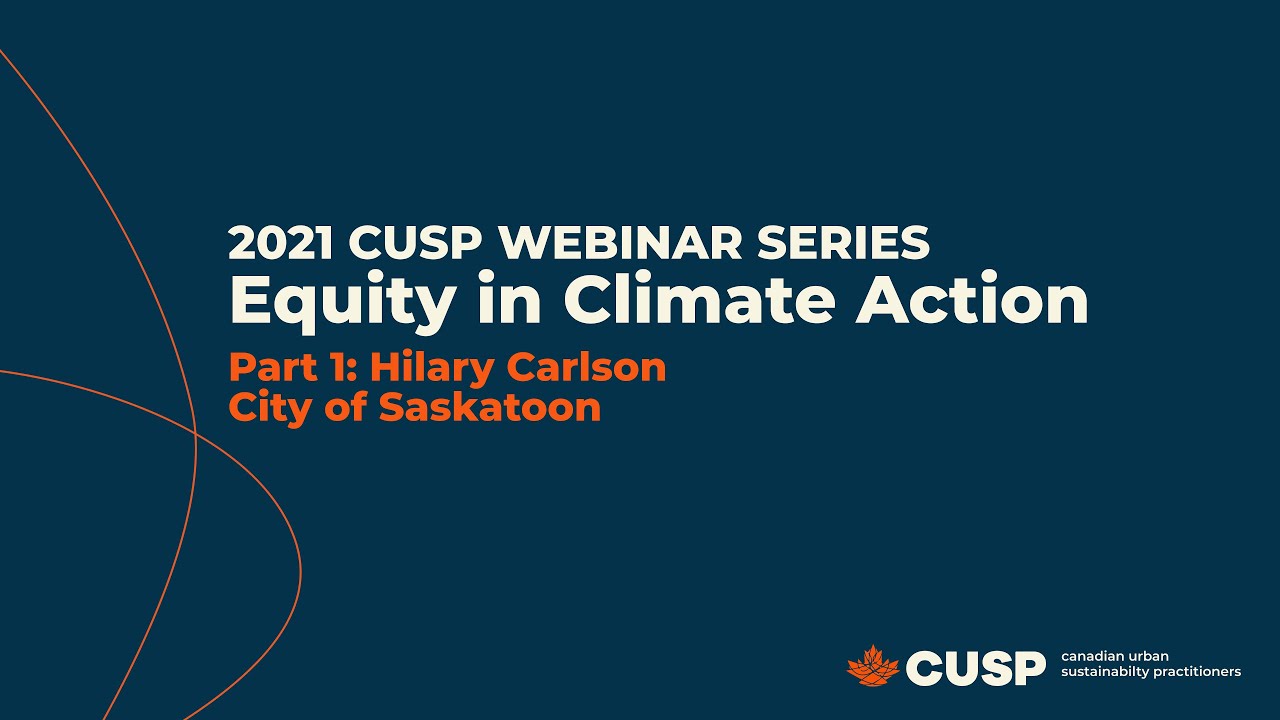 CUSP Webinar: Equity Toolkit for Projects (City of Saskatoon)