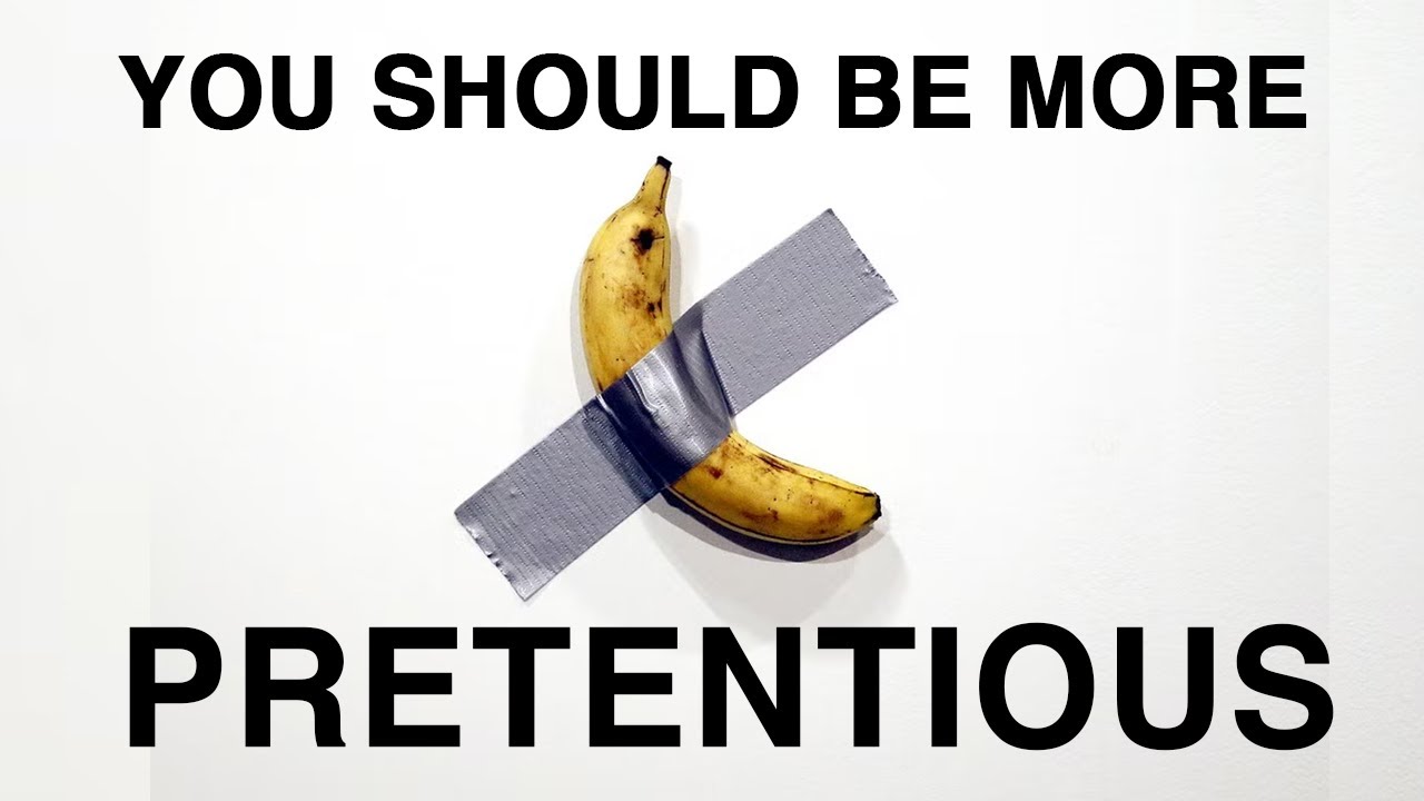 Why You Should Be More Pretentious