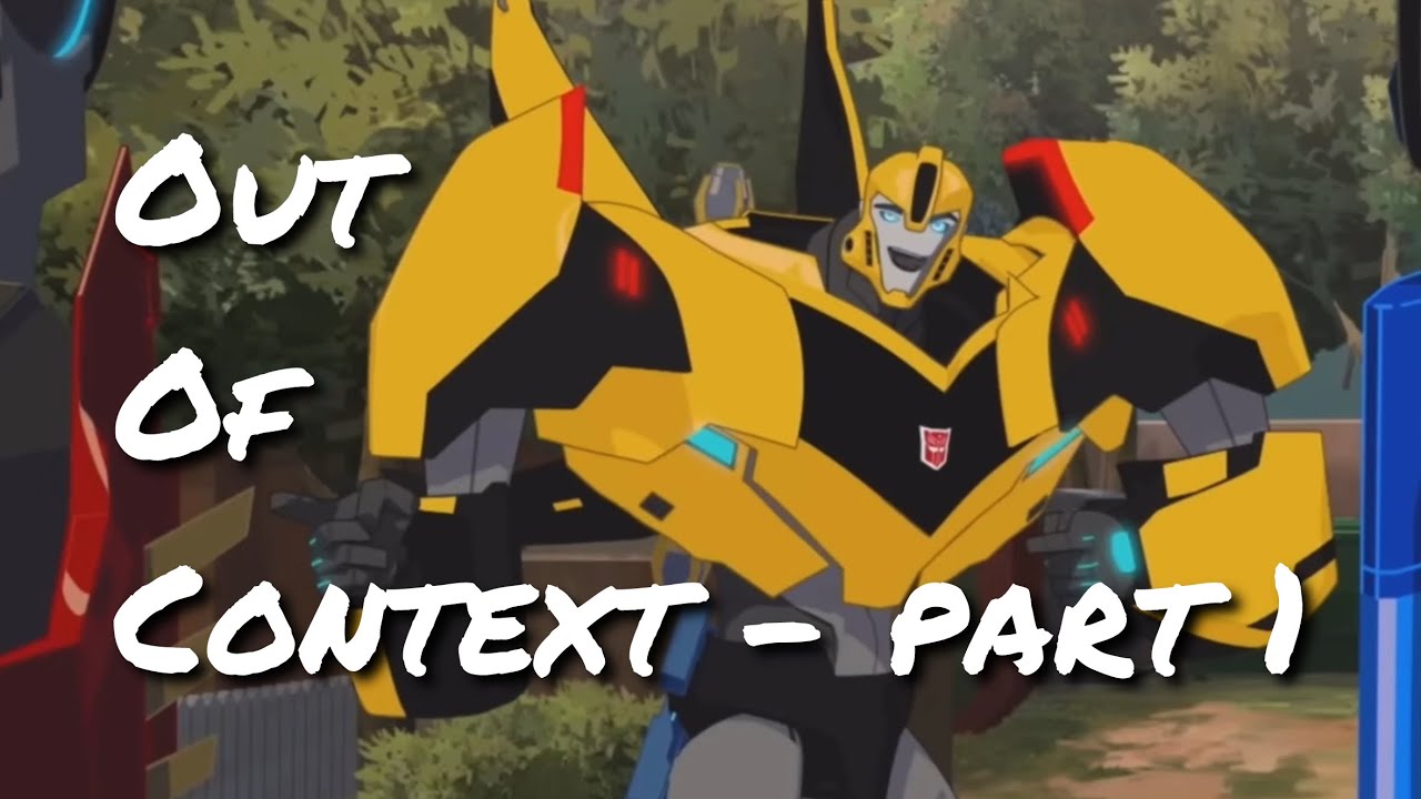Transformers: Robots in Disguise Out of Context - Part 1
