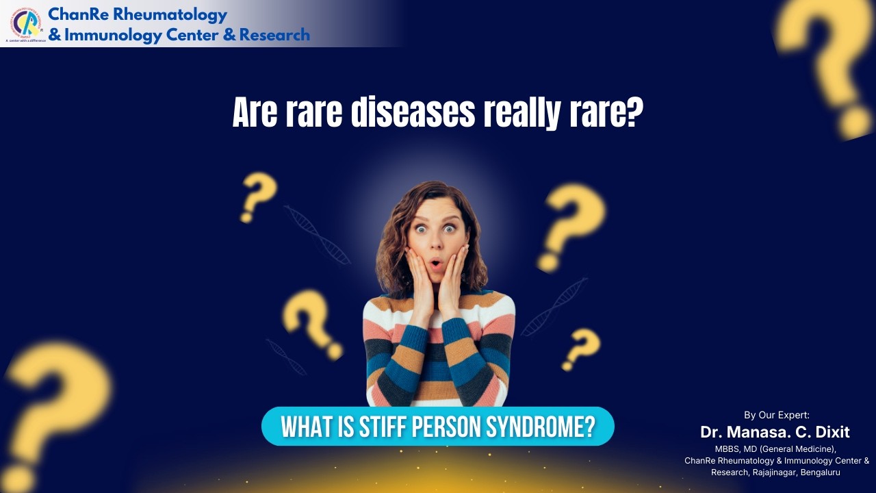 Are rare diseases really rare? What is stiff person syndrome?