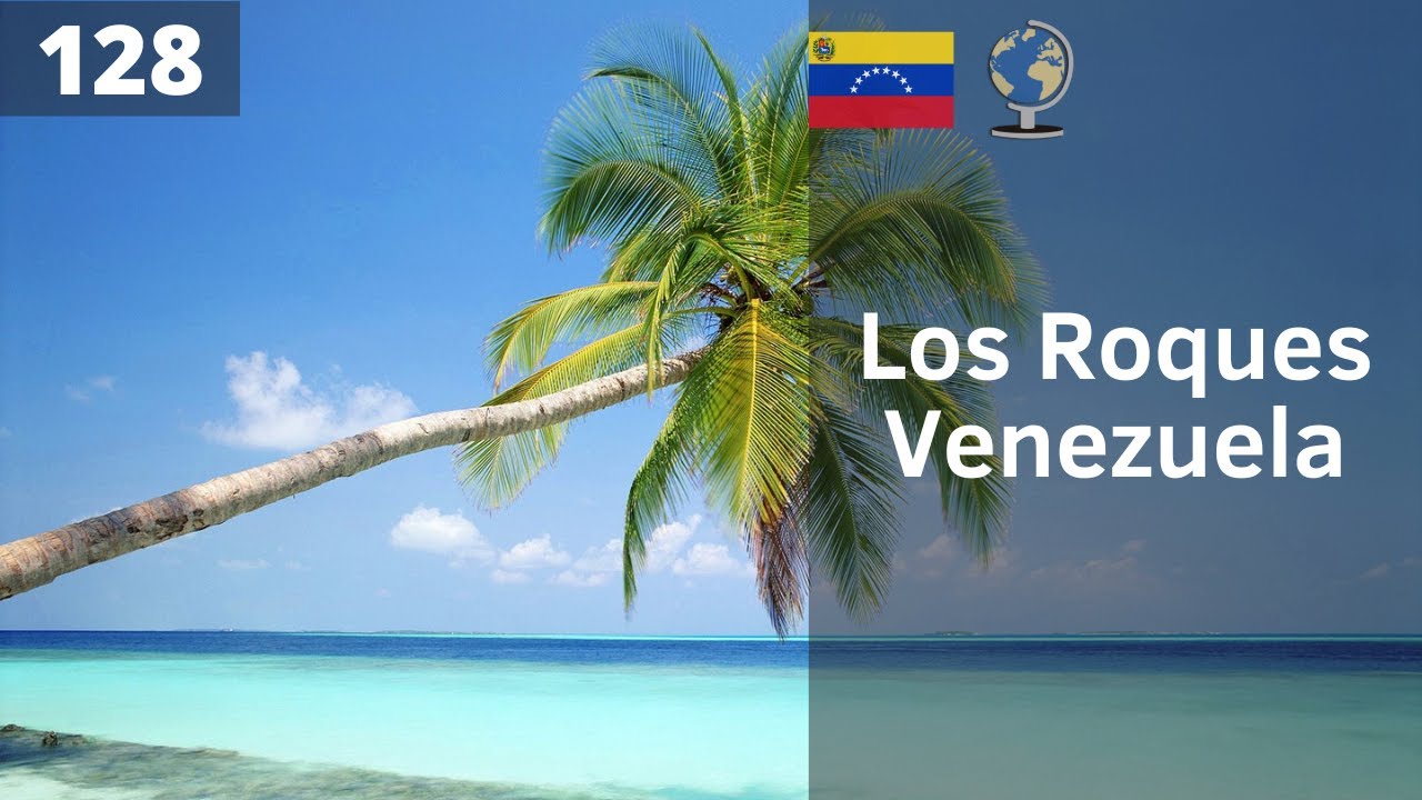 LOS ROQUES: el paraíso hecho archipiélago - VENEZUELA