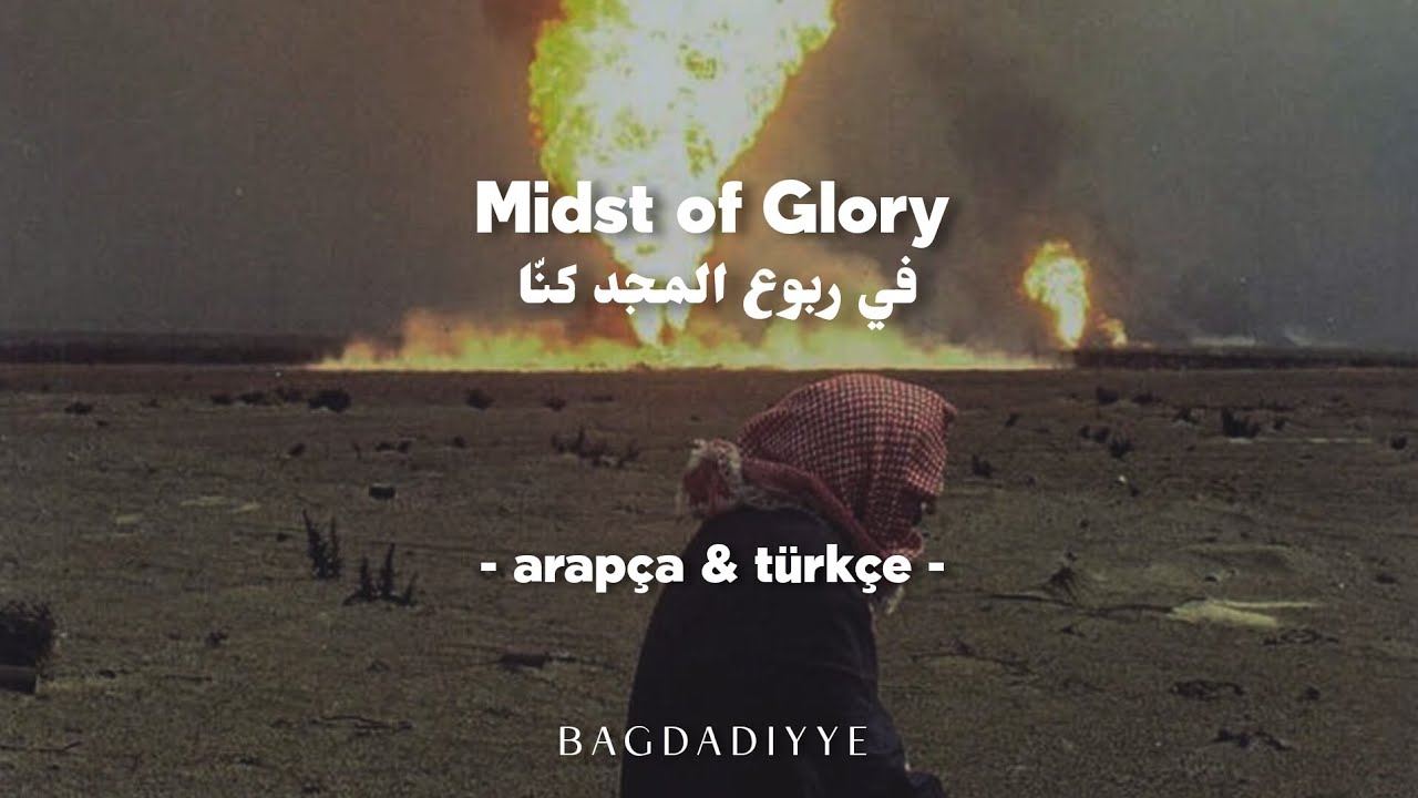 midst of glory - türkçe çeviri ( في ربوع المجد كنّا )